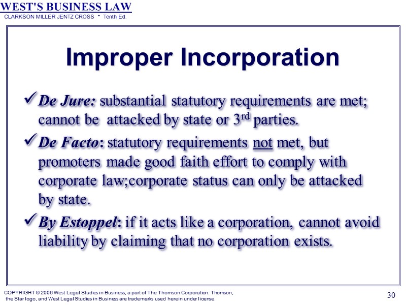 30 Improper Incorporation De Jure: substantial statutory requirements are met; cannot be  attacked